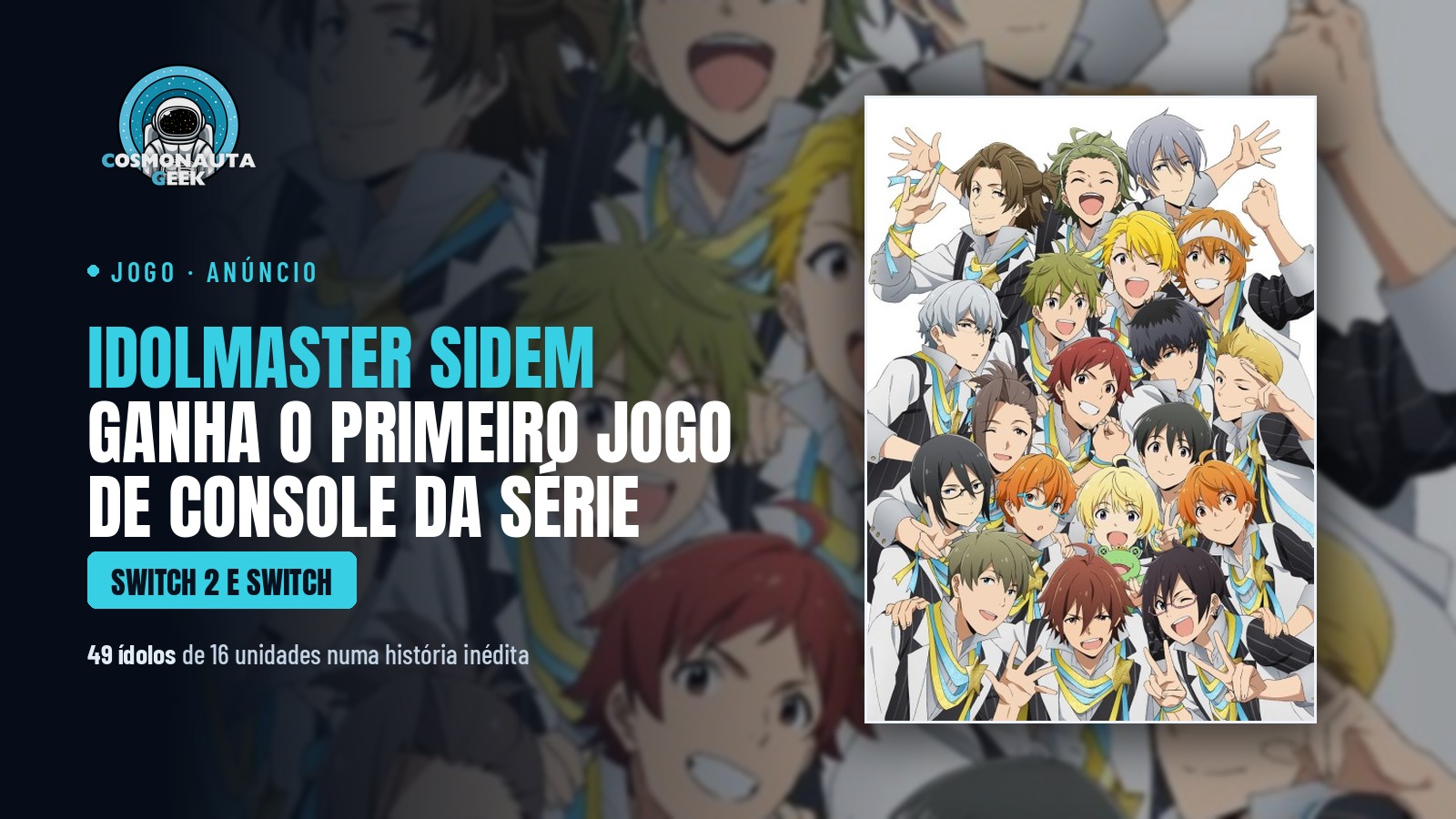 Idolmaster SideM terá o primeiro jogo de console da série, no Switch 2 e no Switch