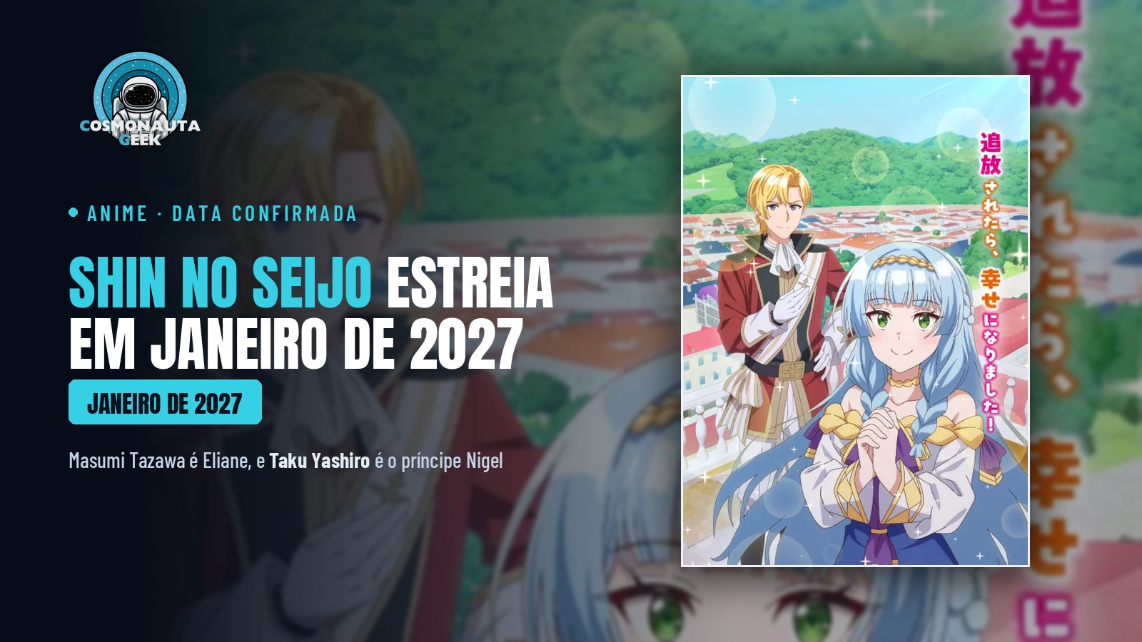 Anime de “Shin no Seijo” estreia em janeiro de 2027, e a teaser mostra Eliane contando a história