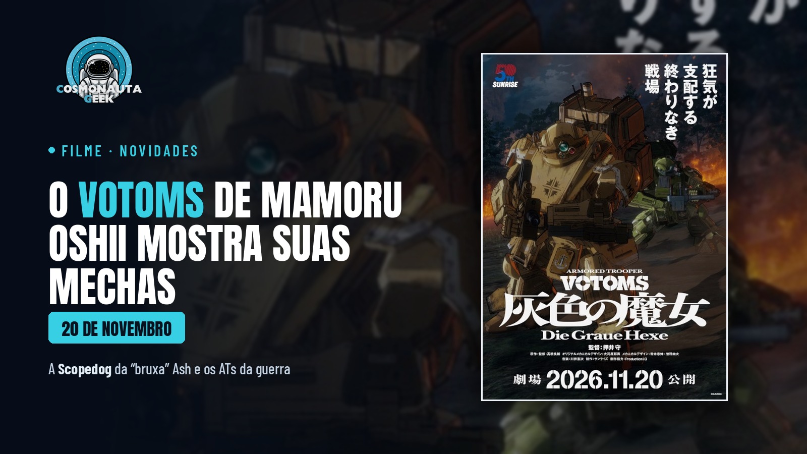 Votoms de Mamoru Oshii mostra suas mechas: a Scopedog da “bruxa” Ash e os novos ATs do filme