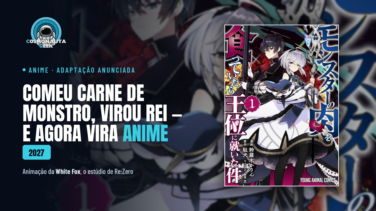 O príncipe que comia carne de monstro vai virar anime: “Monster no Niku wo Kutteitara” chega em 2027 pela White Fox
