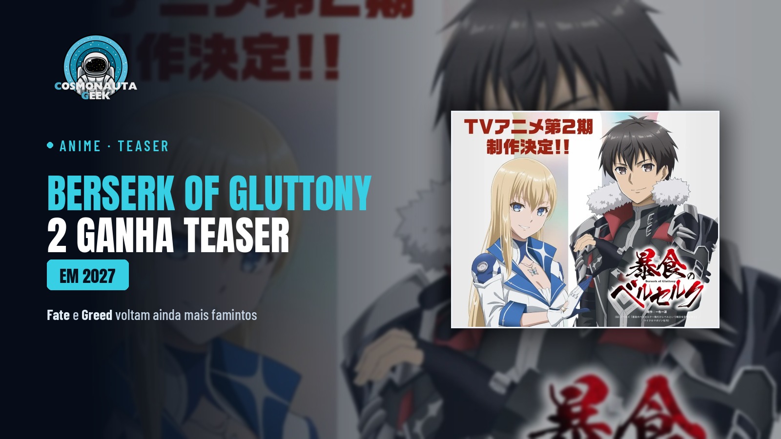 Berserk of Gluttony mostra a segunda temporada em teaser: Fate está mais forte e com fome de almas