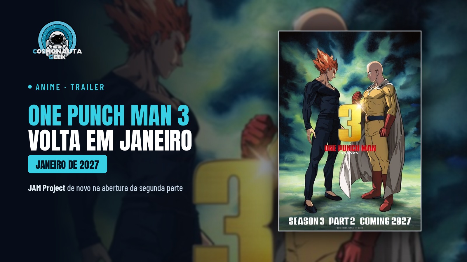 One Punch Man 3 volta em janeiro de 2027 para a segunda parte, com JAM Project de novo na abertura