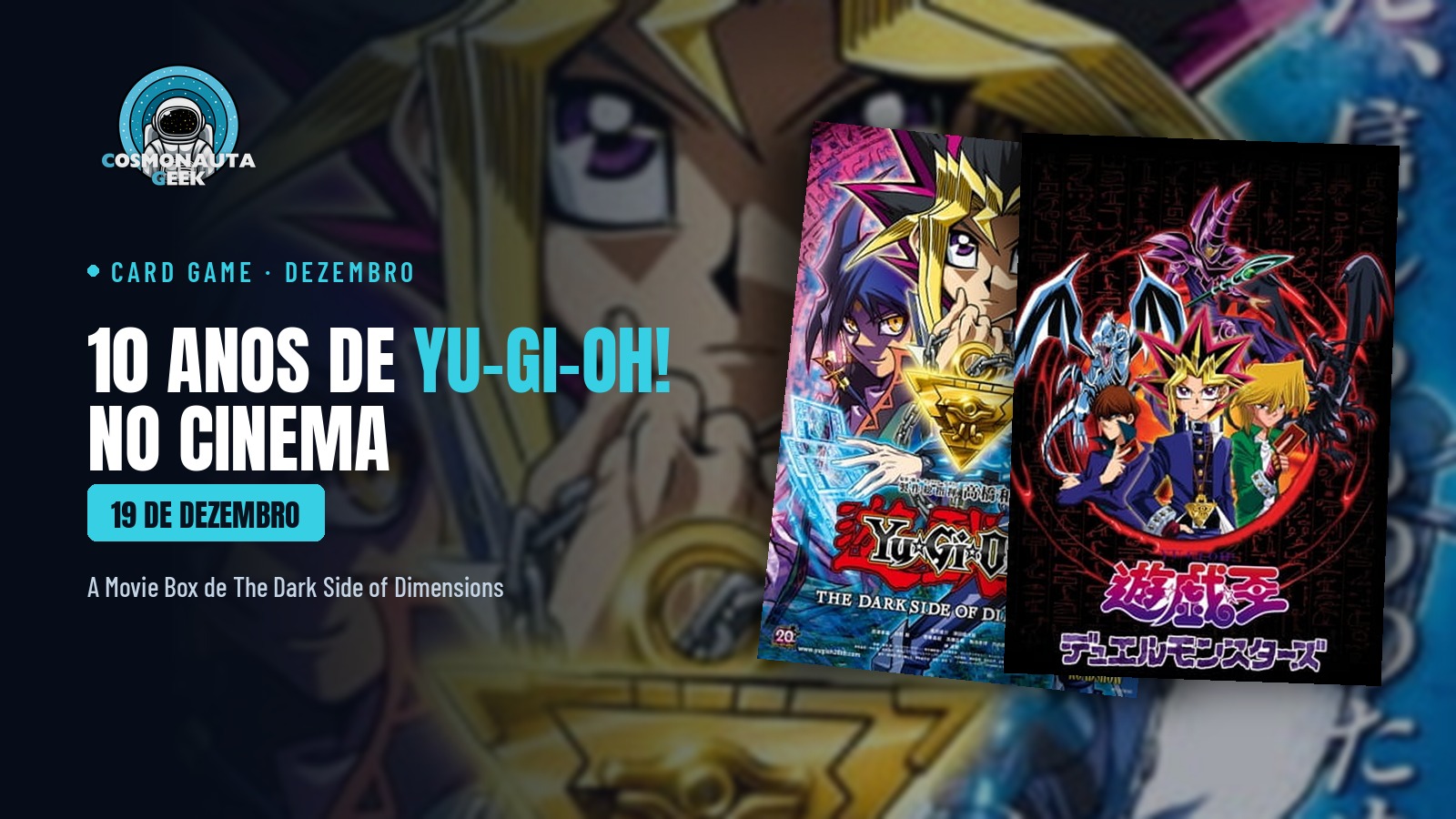 Yu-Gi-Oh! The Dark Side of Dimensions faz 10 anos e ganha caixa especial de cartas em dezembro