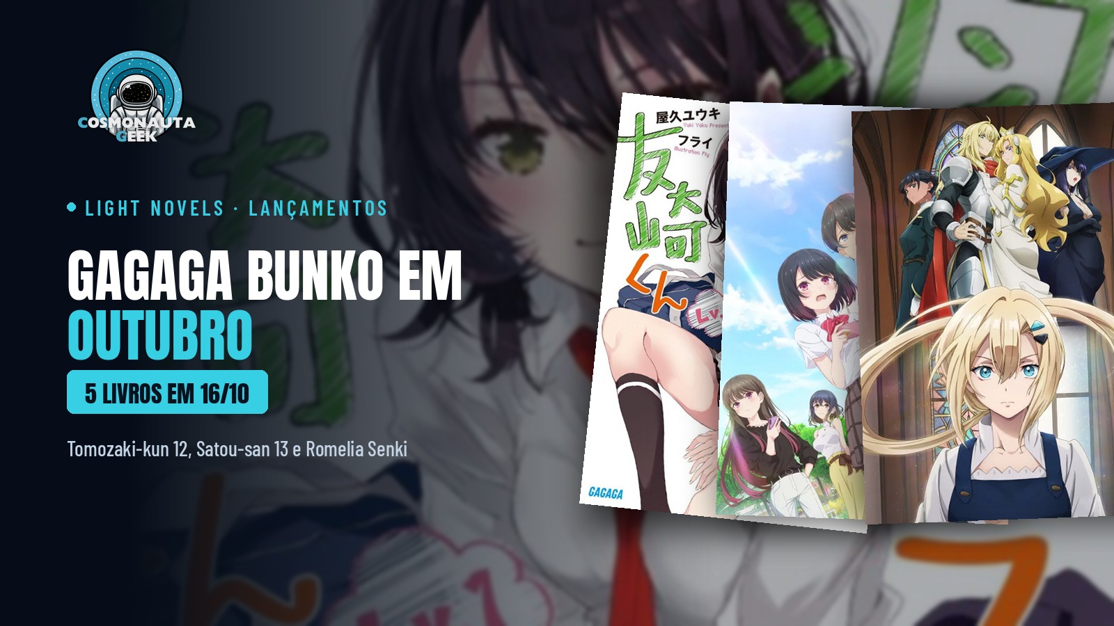 Tomozaki-kun chega ao volume 12, e Satou-san ao 13: os lançamentos da Gagaga Bunko em outubro
