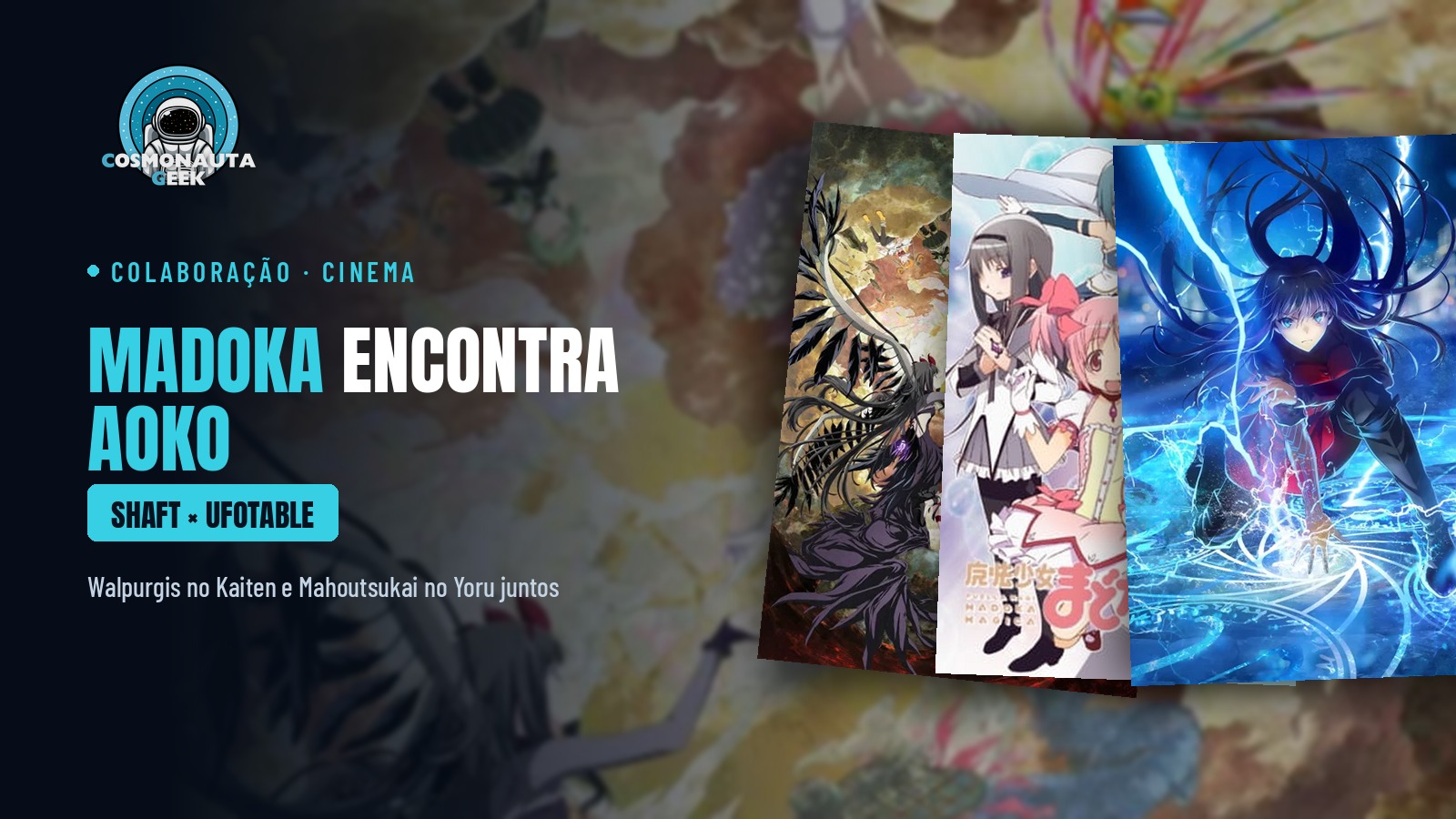 Madoka encontra Aoko: os filmes de Madoka Magica e “Mahoutsukai no Yoru” fazem colaboração com visual da Shaft e da ufotable