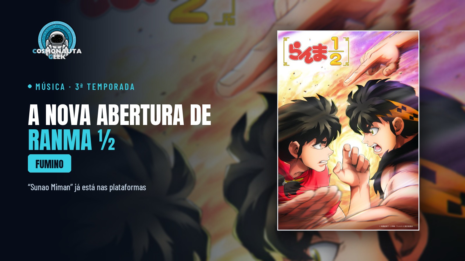 “Sunao Miman”, de Fumino, a abertura da 3ª temporada de Ranma ½, já está nas plataformas
