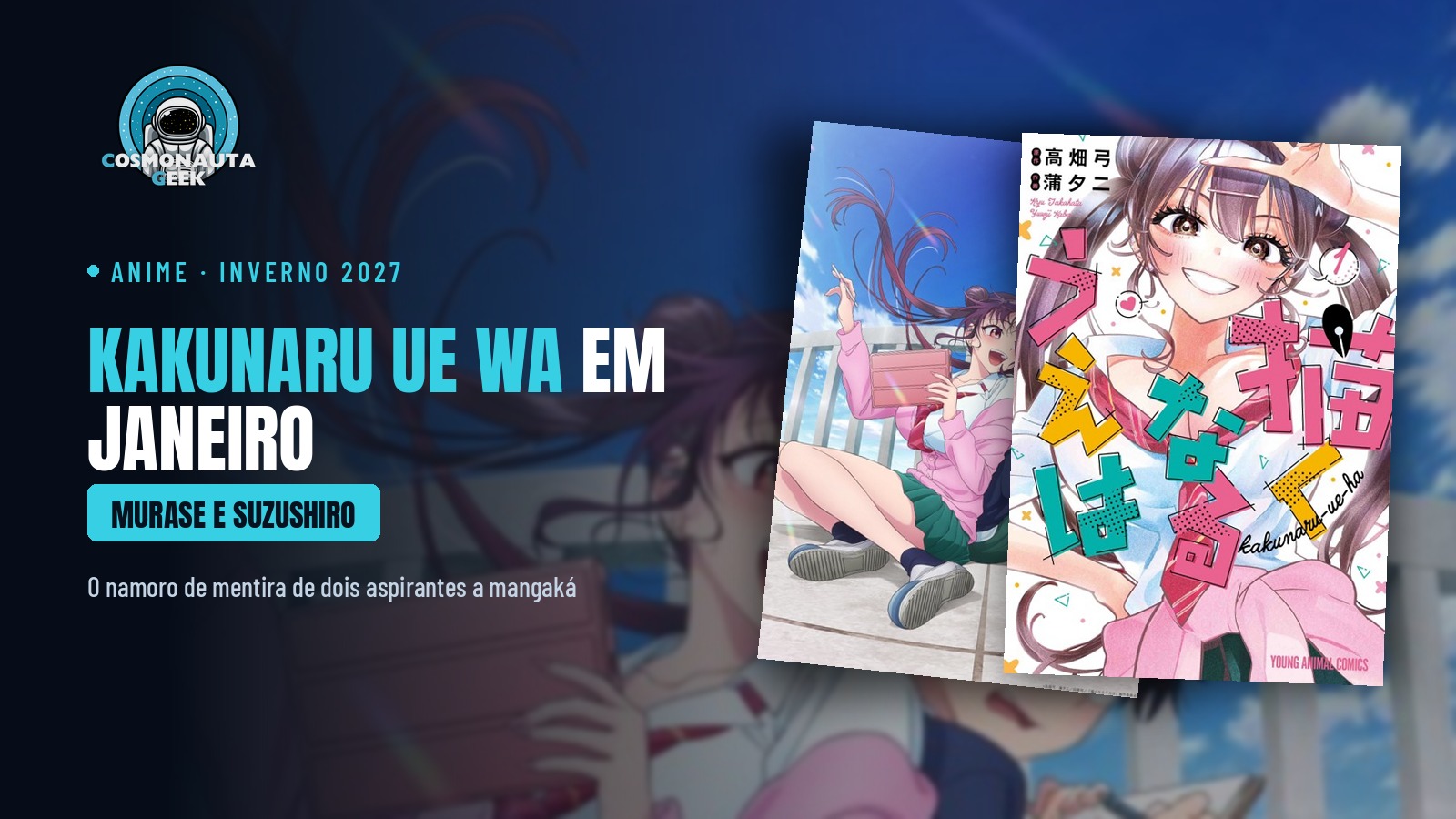 Namoro de mentira pelo mangá: “Kakunaru Ue wa” estreia em janeiro com Ayumu Murase e Sayumi Suzushiro