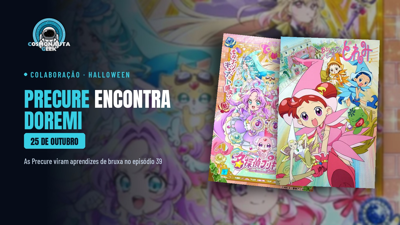 Meitantei Precure! encontra Ojamajo Doremi: episódio de Halloween terá as Precure vestidas de aprendizes de bruxa