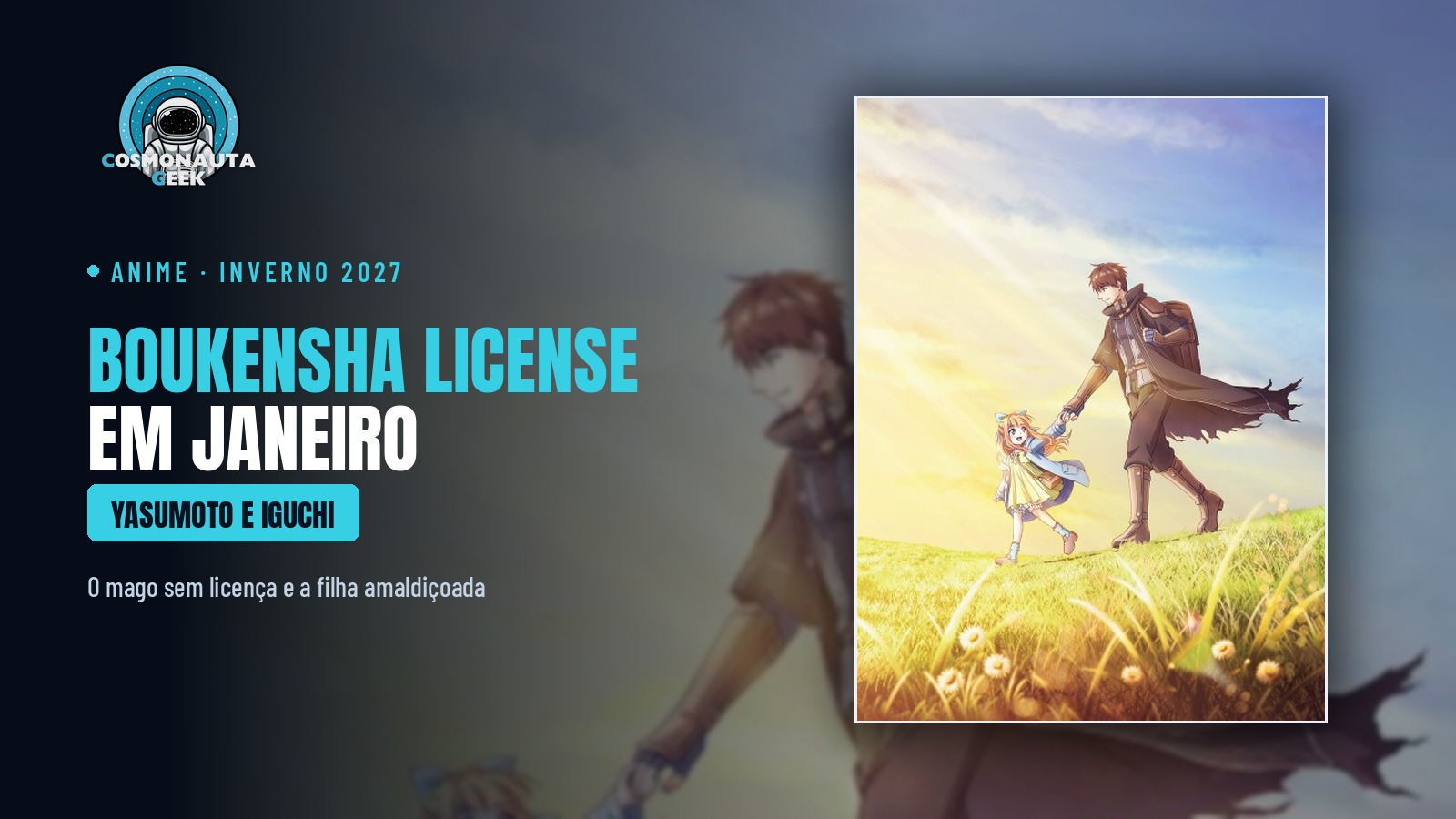 O mago aposentado e a filha adotiva: anime de “Boukensha License” estreia em janeiro de 2027 com Hiroki Yasumoto e Yuka Iguchi