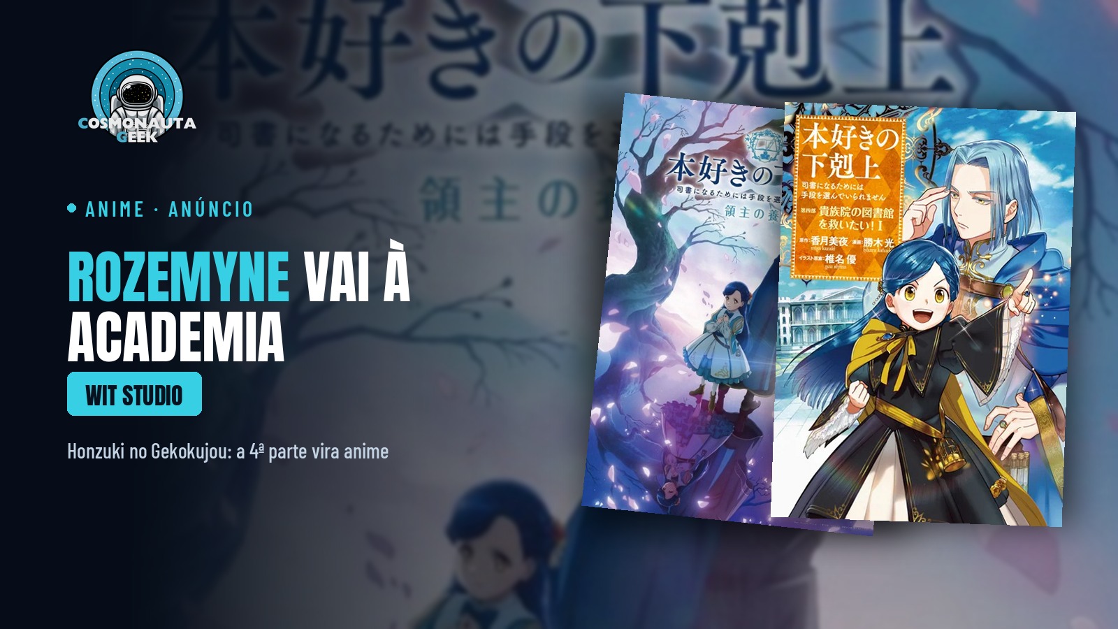 Myne vai para a escola dos nobres: a 4ª parte de Honzuki no Gekokujou, “Kizokuin no Jishou Toshoiin”, ganha anime da WIT STUDIO
