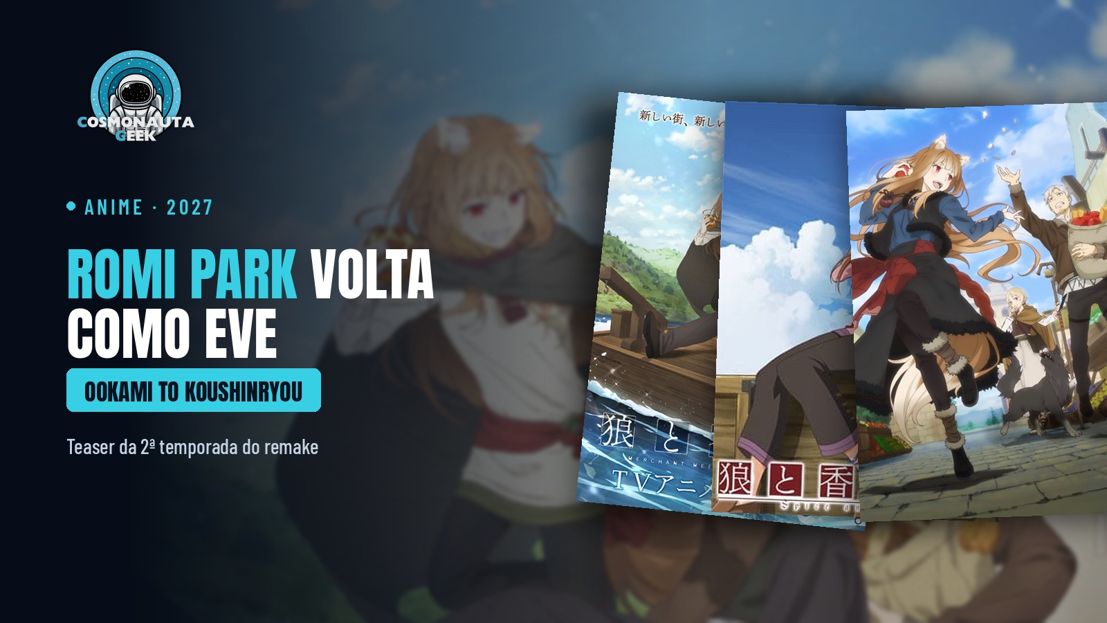 Romi Park volta como Eve Bolan na 2ª temporada de Ookami to Koushinryou, que ganhou teaser e estreia em 2027